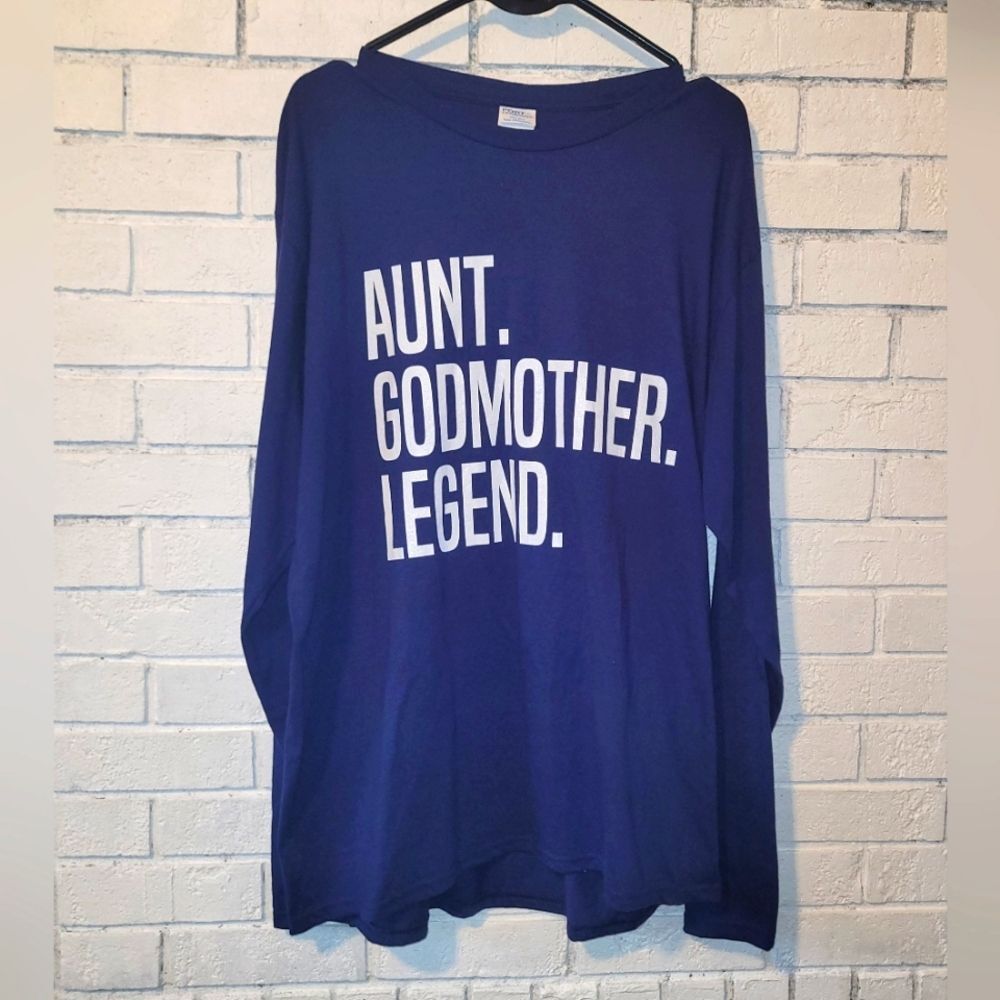 Aunt. Godmother. Legend. Long Sleeve Shirt XL